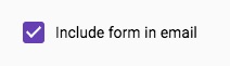 include form in email option include form in email option