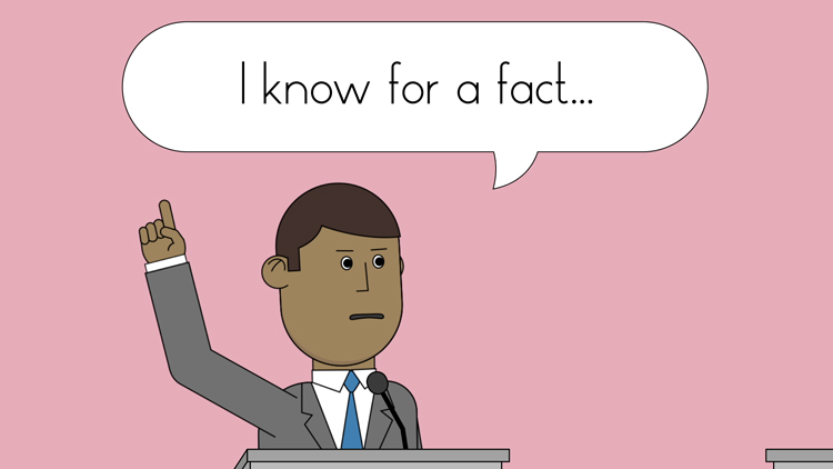 illustration of a politician saying, "I know for a fact..." illustration of a politician saying, "I know for a fact..."