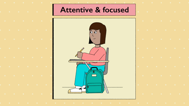 illustration of Maggie attending class with the text "attentive & focused" above her illustration of Maggie attending class with the text "attentive & focused" above her