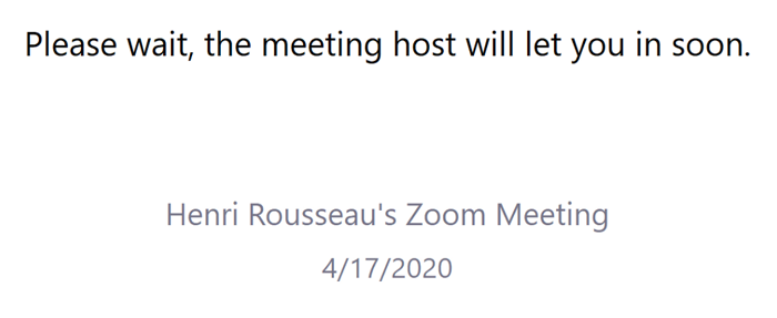 A screenshot of the waiting room screen in the Zoom app. A screenshot of the waiting room screen in the Zoom app.